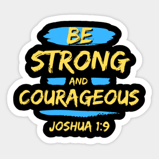 Be Strong And Courageous | Bible Verse Typography Sticker